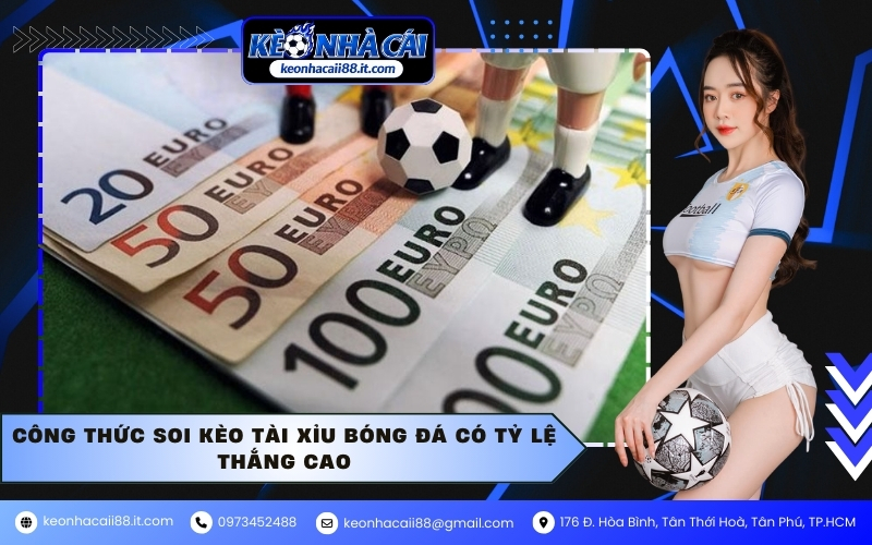 Công thức soi kèo Tài Xỉu bóng đá có tỷ lệ thắng cao