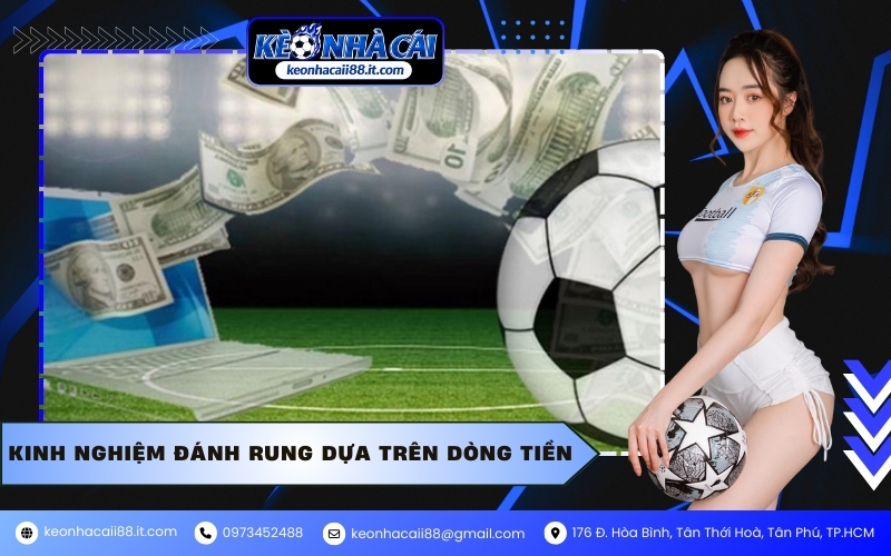 Kinh nghiệm đánh rung dựa trên dòng tiền