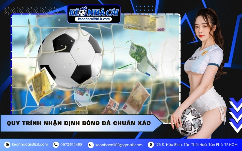 Quy trình nhận định bóng đá chuẩn xác
